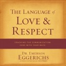 The Language of Love and Respect by Emerson Eggerichs