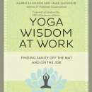 Yoga Wisdom at Work by Maren Showkeir