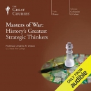 Masters of War: History's Greatest Strategic Thinkers by Andrew R. Wilson