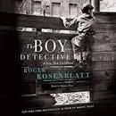 The Boy Detective: A New York Childhood by Roger Rosenblatt