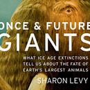 Once and Future Giants by Sharon Levy