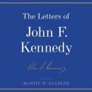 The Letters of John F. Kennedy by Martin W. Sandler