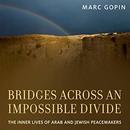 Bridges Across an Impossible Divide by Marc Gopin