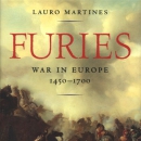 Furies: War in Europe, 1450-1700 by Lauro Martines