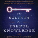 The Society for Useful Knowledge by Jonathan Lyons