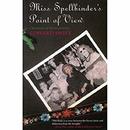 Miss Spellbinder's Point of View by Edward Swift