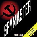 Spymaster: Startling Cold War Revelations of a Soviet KGB Chief by Tennent H. Bagley