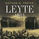 Leyte 1944: The Soldiers' Battle by Nathan Prefer
