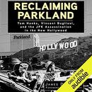 Reclaiming Parkland by James DiEugenio