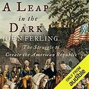 A Leap in the Dark by John Ferling