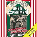 Baseball's Great Experiment by Jules Tygiel