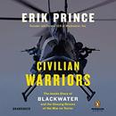 Civilian Warriors by Erik Prince