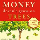 Money Doesn't Grow on Trees by Neale Godfrey