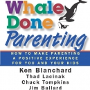 Whale Done Parenting by Thad Lacinak