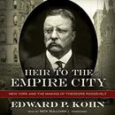 Heir to the Empire City by Edward P. Kohn