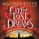 City of Lost Dreams by Magnus Flyte