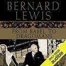 From Babel to Dragomans by Bernard Lewis