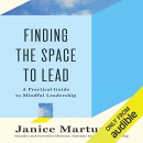 Finding the Space to Lead by Janice Marturano