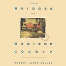 The Bridges of Madison County by Robert James Waller