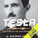 Tesla: Inventor of the Electrical Age by W. Bernard Carlson