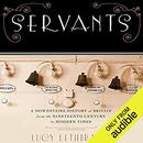 Servants by Lucy Lethbridge