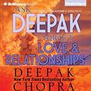 Ask Deepak About Love & Relationships by Deepak Chopra