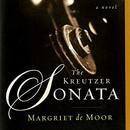 The Kreutzer Sonata by Margriet De Moor