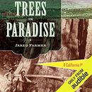 Trees in Paradise: A California History by Jared Farmer