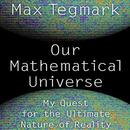 Our Mathematical Universe by Max Tegmark