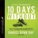 Ten Days Without by Daniel Ryan Day