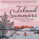 Island Summers: Memories of a Norwegian Childhood by Tilly Clume-Seymour