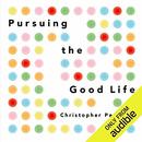 Pursuing the Good Life by Christopher Peterson