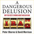 A Dangerous Delusion by Peter Oborne