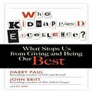 Who Kidnapped Excellence? by Harry Paul