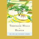 A Thousand Hills to Heaven by Josh Ruxin