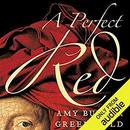 A Perfect Red by Amy Butler Greenfield