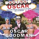 Being Oscar: From Mob Lawyer to Mayor of Las Vegas by Oscar Goodman