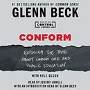 Conform: Exposing the Truth About Common Core and Public Education by Glenn Beck