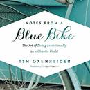 Notes from a Blue Bike by Tsh Oxenreider