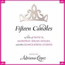 Fifteen Candles by Adriana V. Lopez