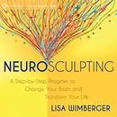 Neurosculpting by Lisa Wimberger