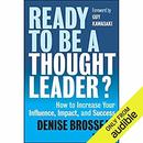 Ready to Be a Thought Leader? by Denise Brosseau