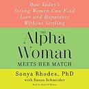 The Alpha Woman Meets Her Match by Sonya Rhodes