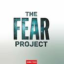 The Fear Project by Jaimal Yogis