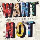 Want Not by Jonathan Miles