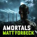 Amortals by Matt Forbeck