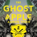 The Ghost Apple by Aaron Thier
