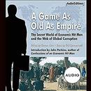 A Game as Old as Empire by Steven Hiatt