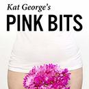 Pink Bits by Kat George