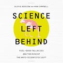 Science Left Behind by Alex B. Berezow
